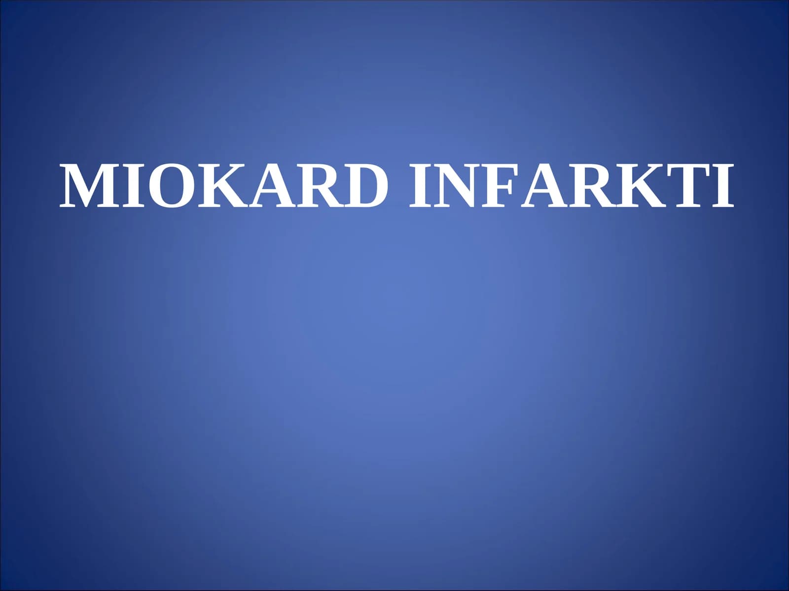 MIOKARD INFARKTI
