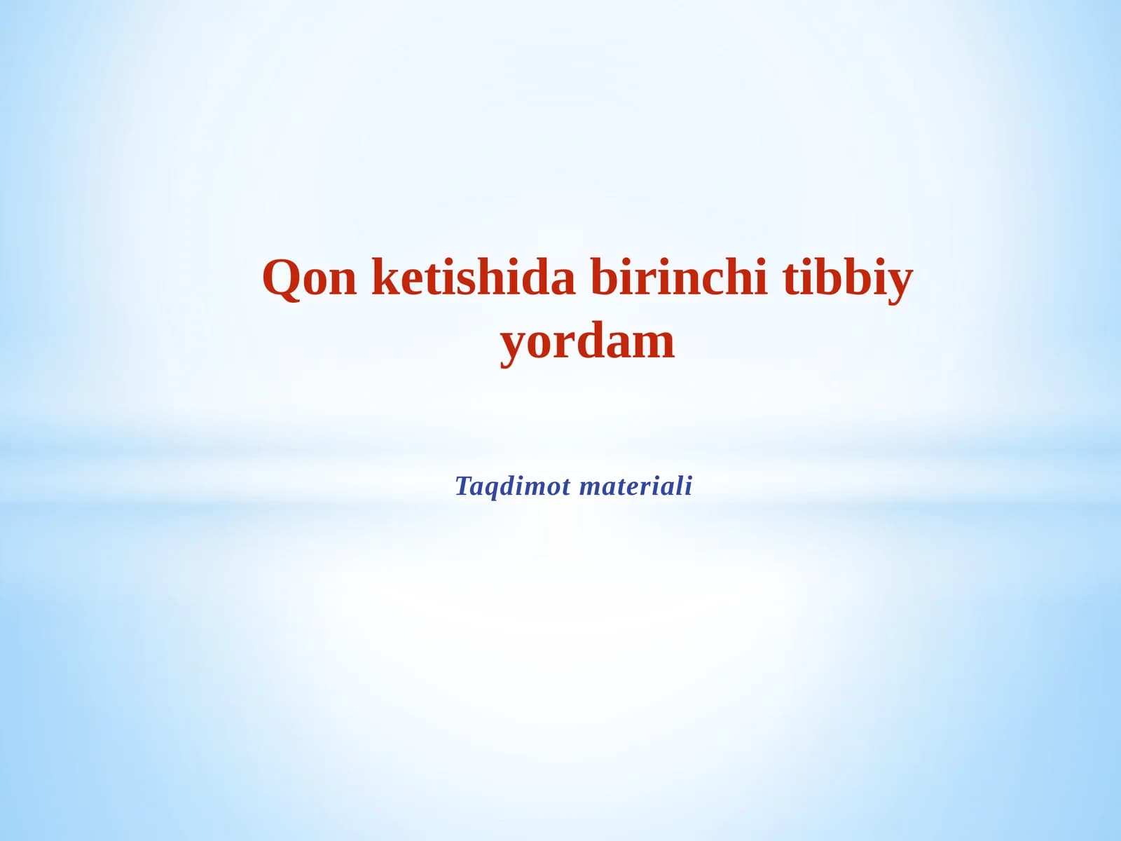 Qon ketishida birinchi tibbiy yordam
