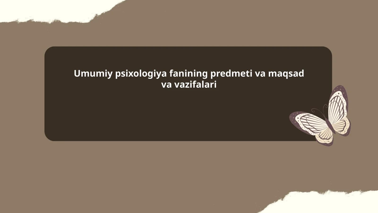 Umumiy psixologiya fanining predmeti va maqsad va vazifalari