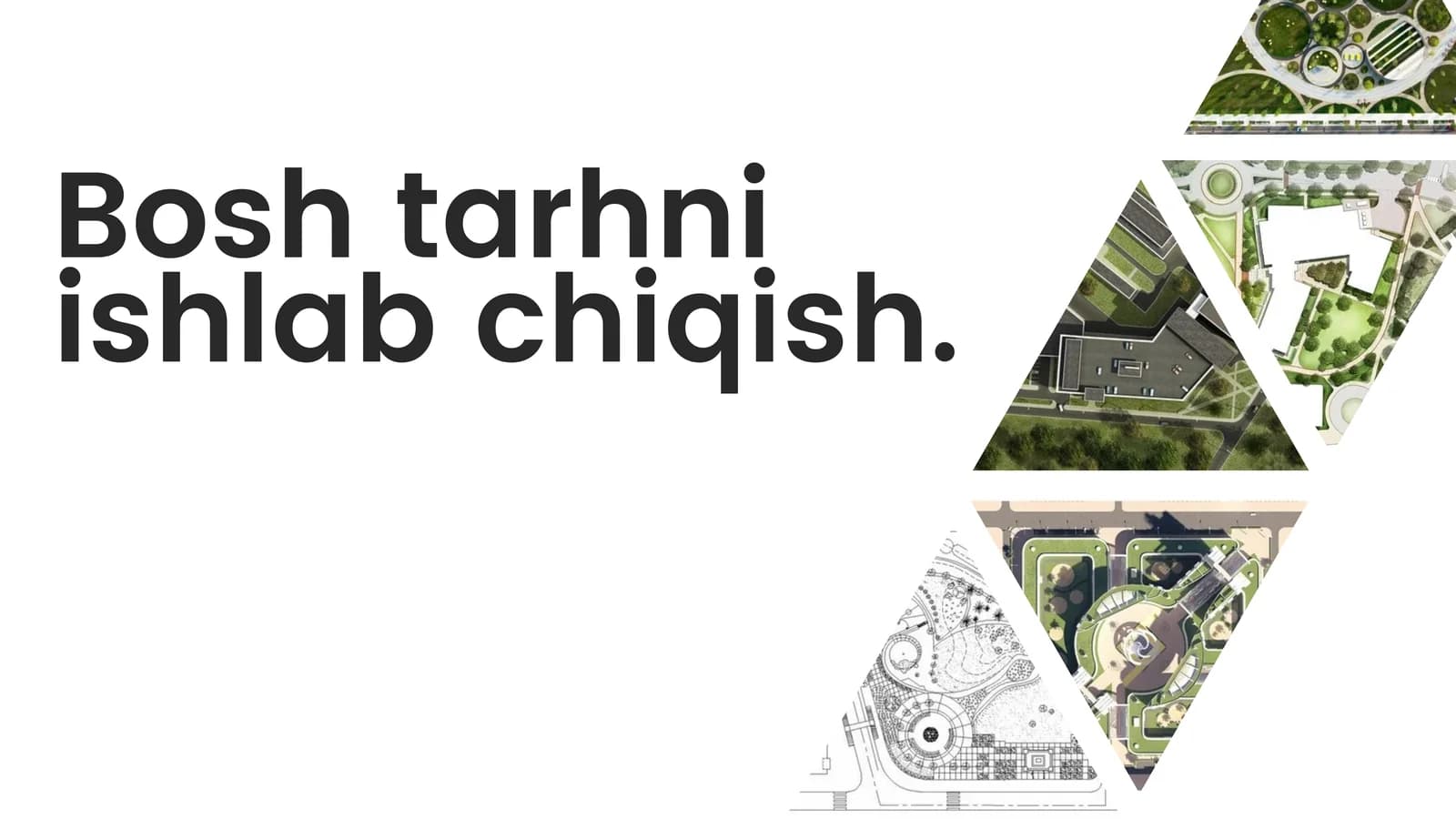 Bosh tarhni ishlab chiqish.
