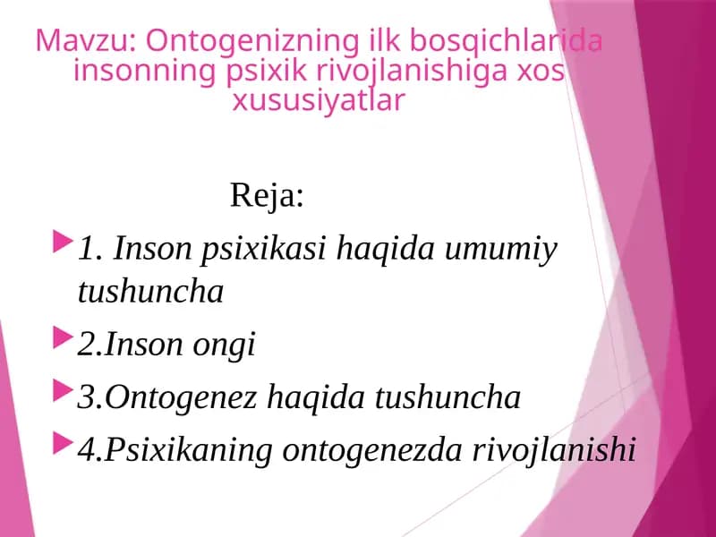 Ontogenizning ilk bosqichlari dainsonning psixik rivojlanishiga xos xususiyatlar