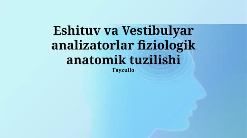 Vestibulyar analizatorlar fiziologik anatomik tuzilishi