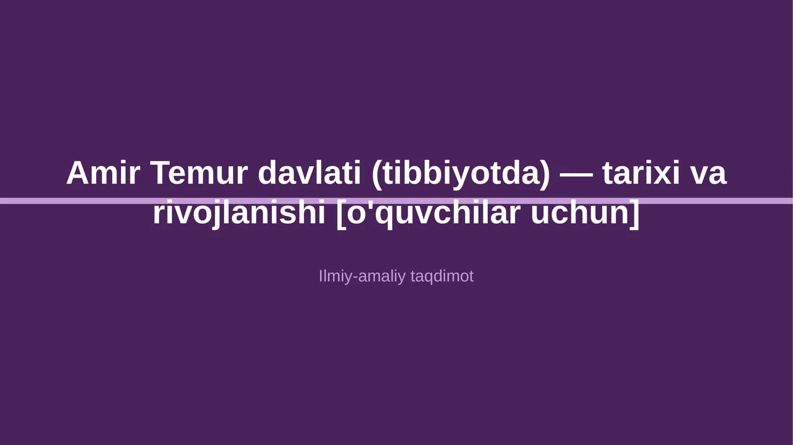 Amir Temur davlati (tibbiyotda) — tarixi va rivojlanishi [o'quvchilar uchun]