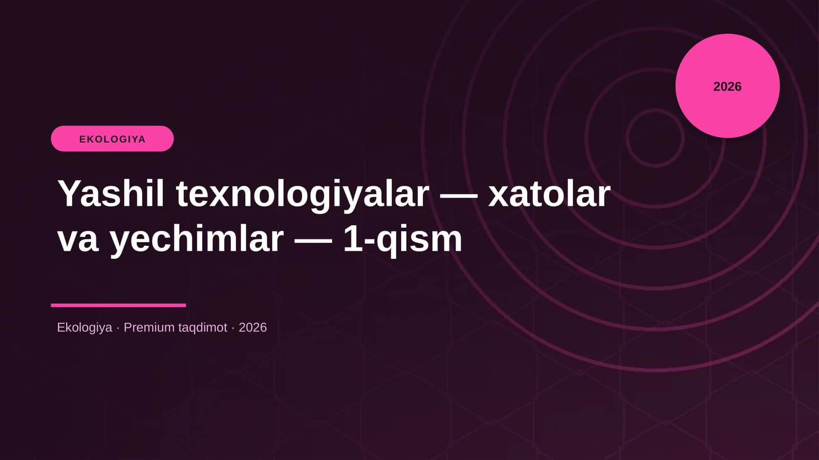 Yashil texnologiyalar — xatolar va yechimlar — 1-qism