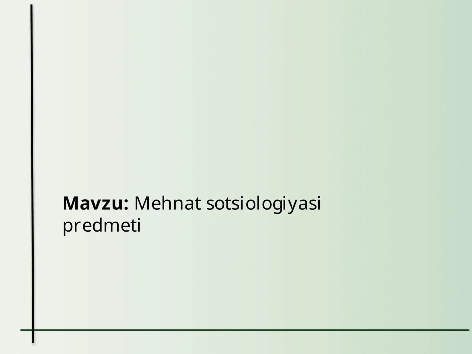 Mehnat sotsiologiyasi predmeti