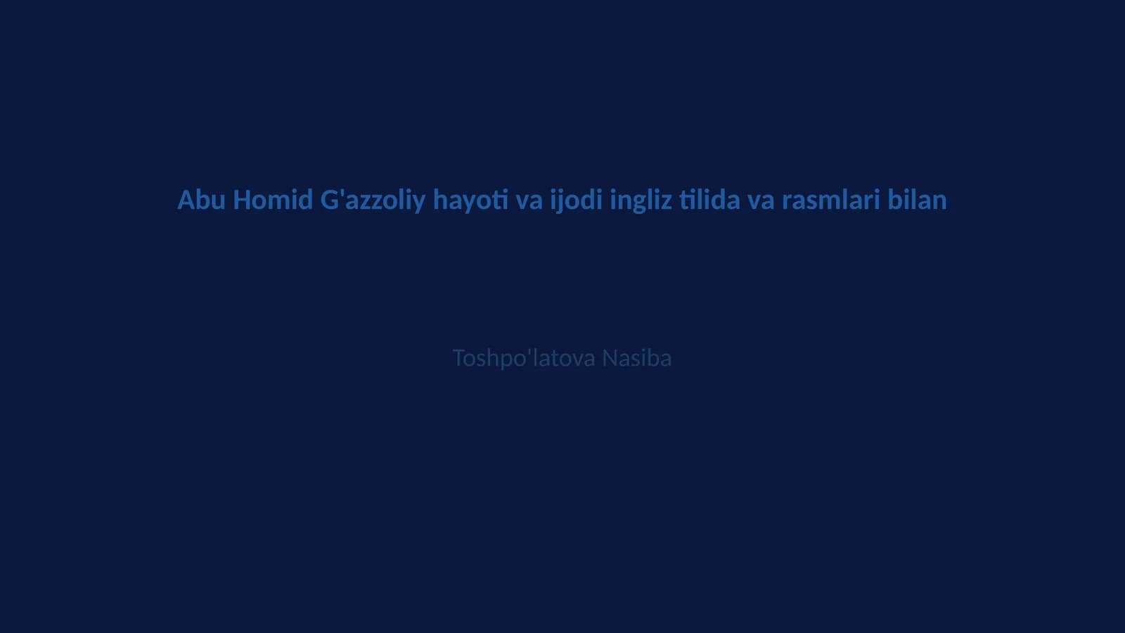 Abu Homid G'azzoliy hayoti va ijodi ingliz tilida va rasmlari bilan