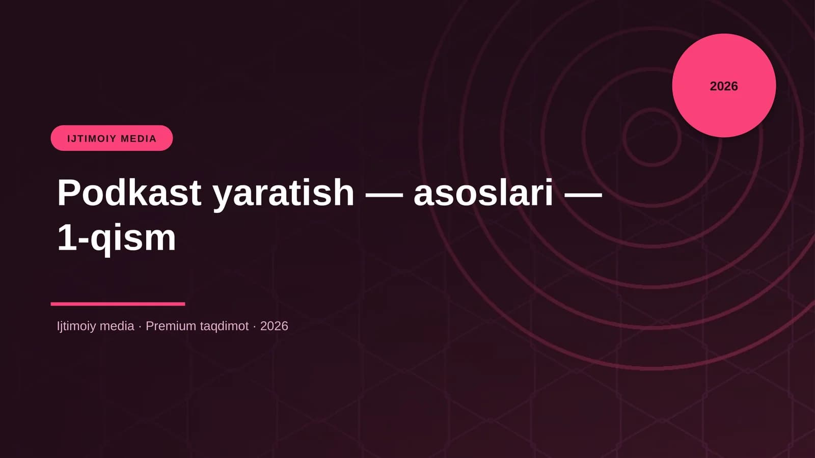 Podkast yaratish — asoslari — 1-qism