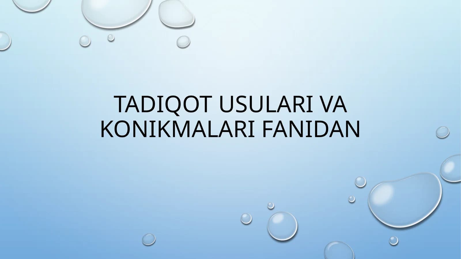 Tadiqot usullari va konsepsiyalaridan