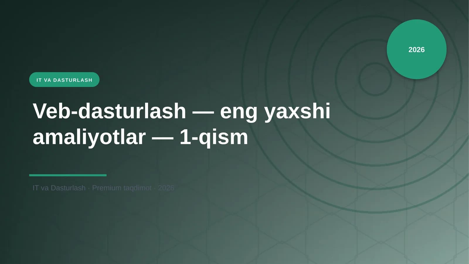 Veb-dasturlash — eng yaxshi amaliyotlar — 1-qism