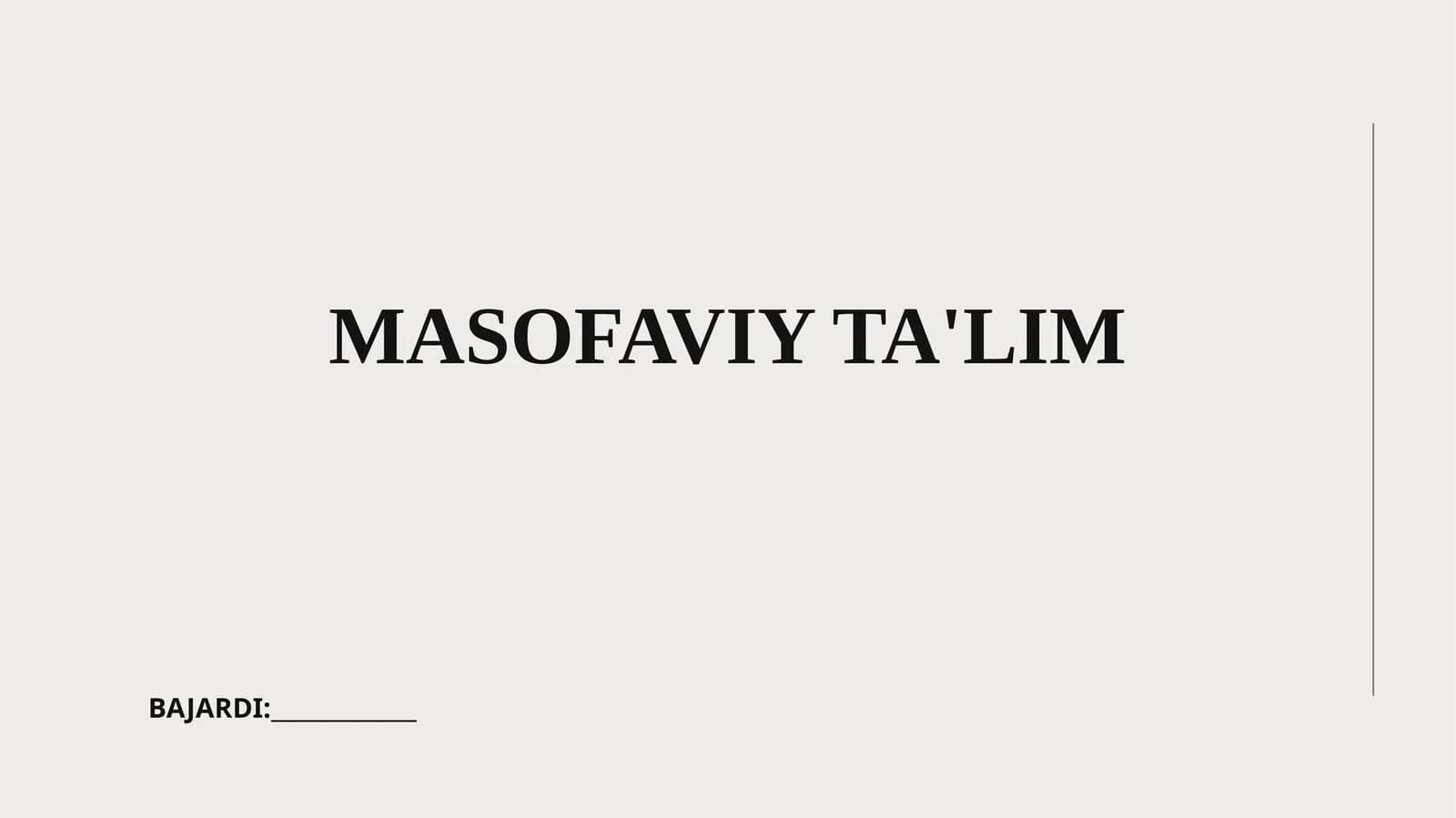 MASOFAVIY TA'LIM