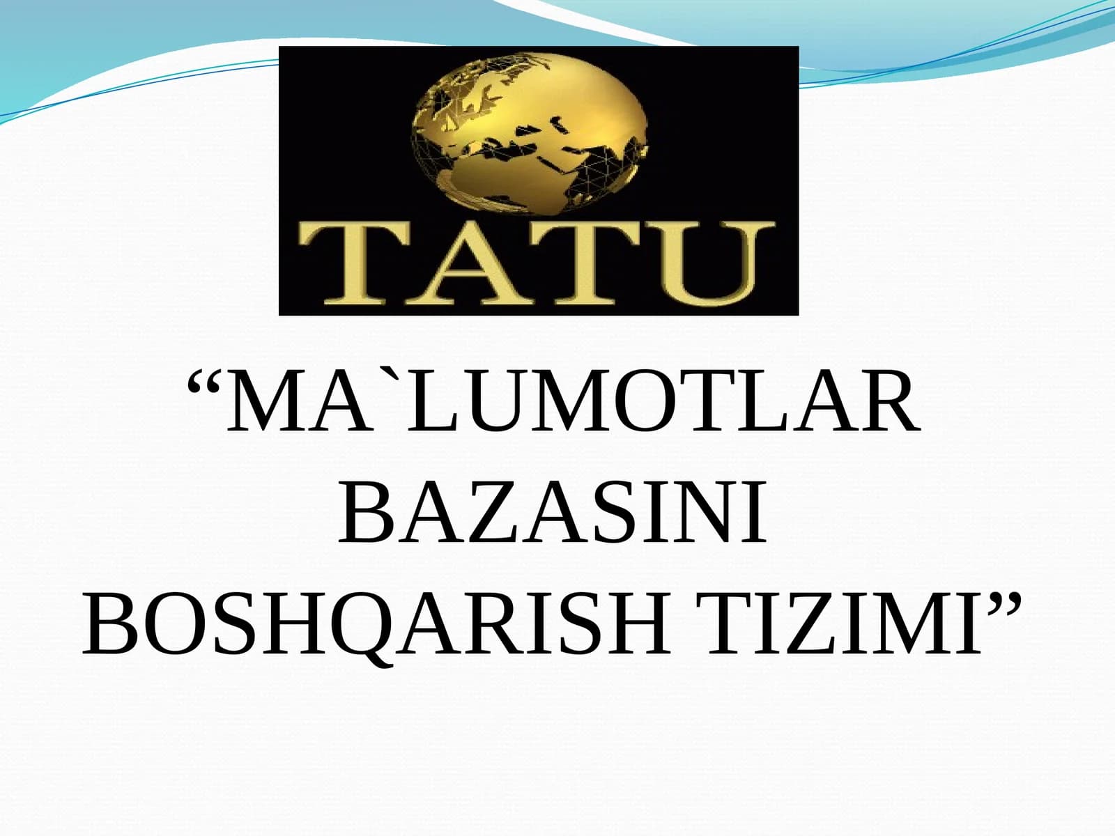 Kirish.Avtomatlashtirilgan  axborot   tizimlari.   Ma`lumotlar  bazasiga  qo`yiladigan  talablar