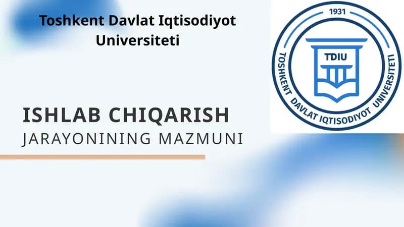 Ishlab chiqarish jarayonalarining mazmuni