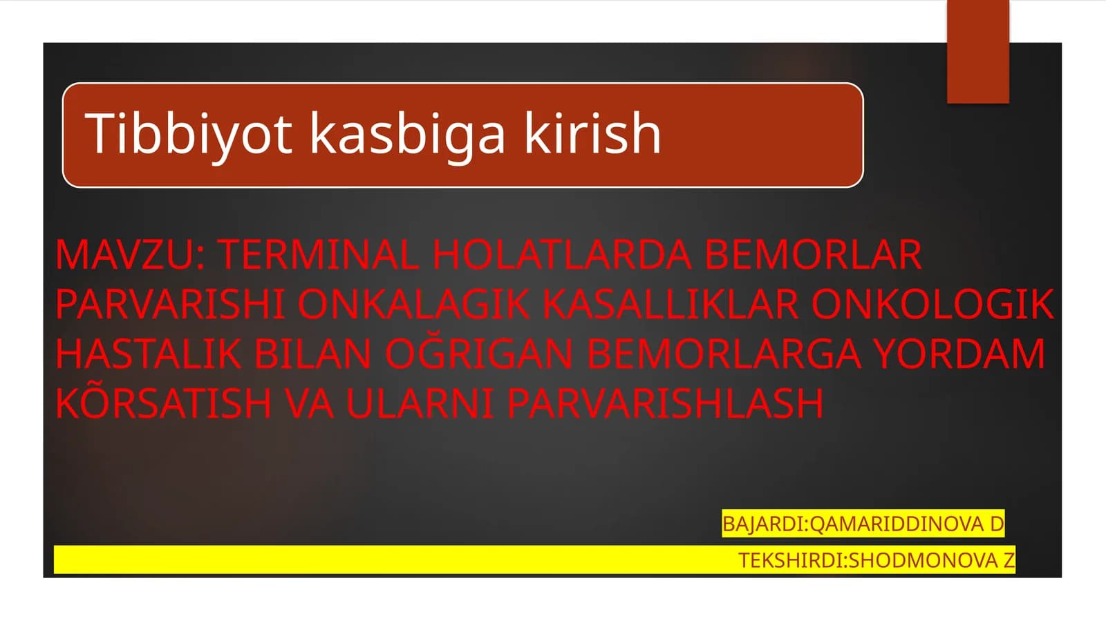 Terminalholatlardabemorlarparvarishionkalagikkasalliklaronkologikhastalikbilanoğriganbemorlargayordamkõrsatishvaularniparvarishlash
