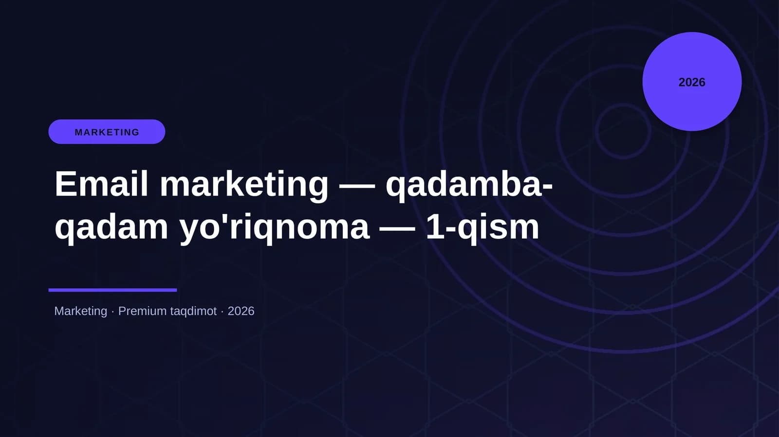 Email marketing — qadamba-qadam yo'riqnoma — 1-qism