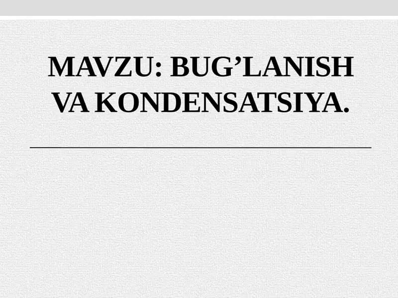 Bug’lanish va kondensatsiya