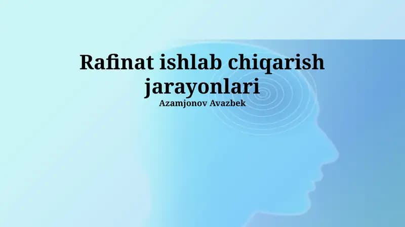 Rafinat ishlab chiqarish jarayonlari