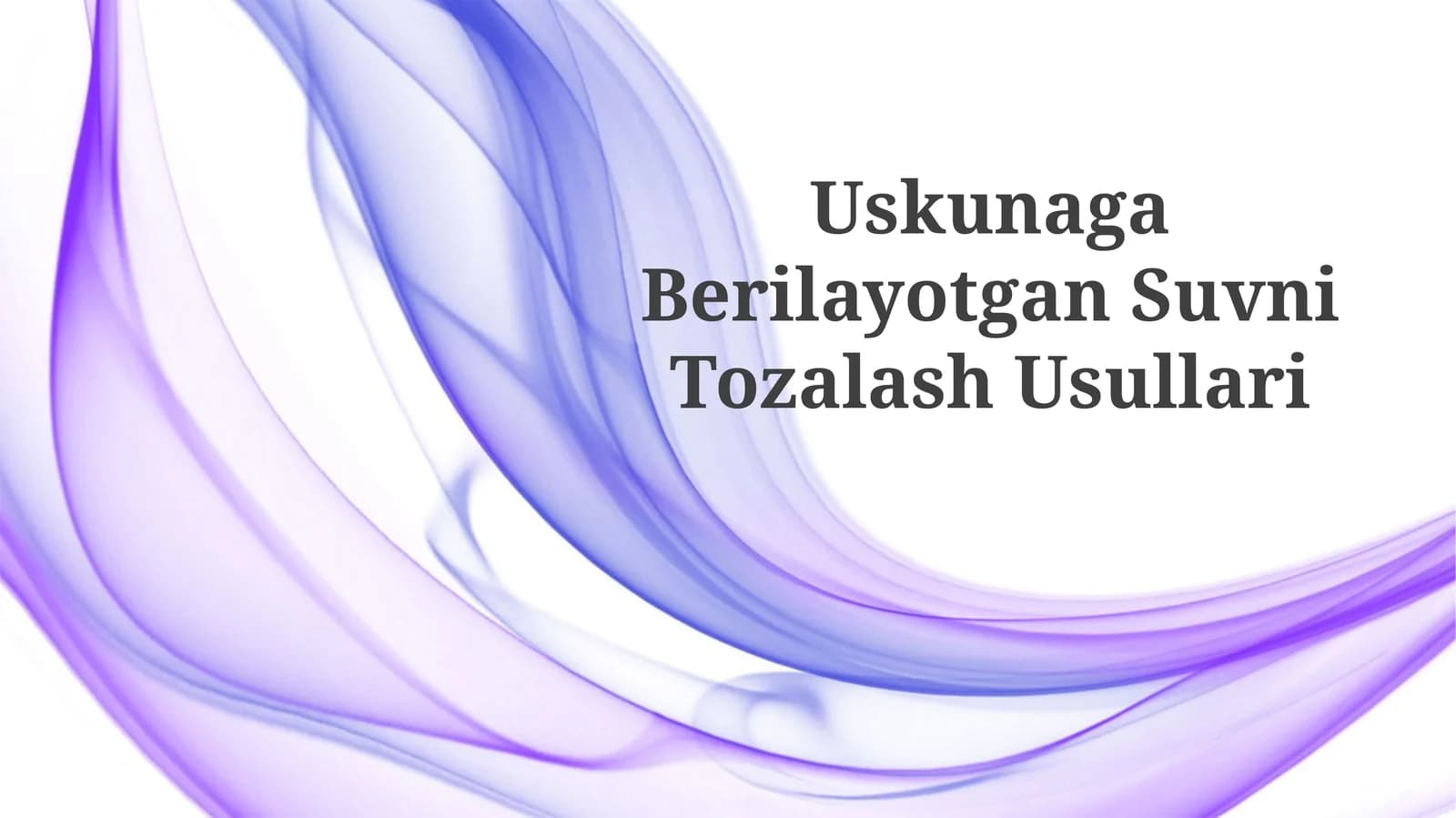 Uskunaga Berilayotgan SuvniTozalashUsullari