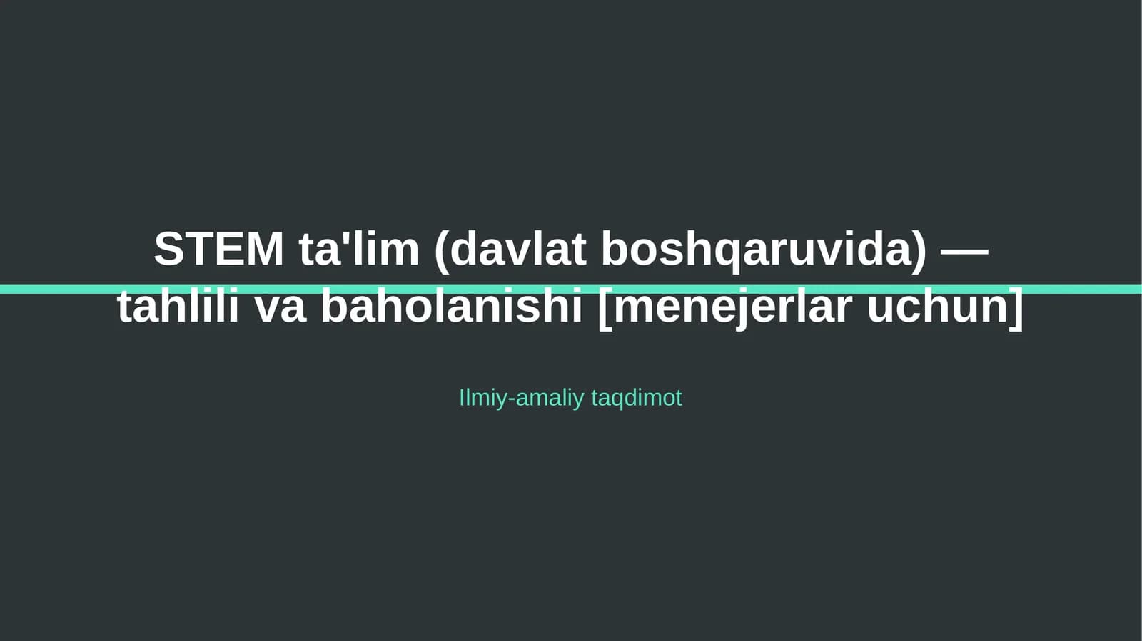 STEM ta'lim (davlat boshqaruvida) — tahlili va baholanishi [menejerlar uchun]