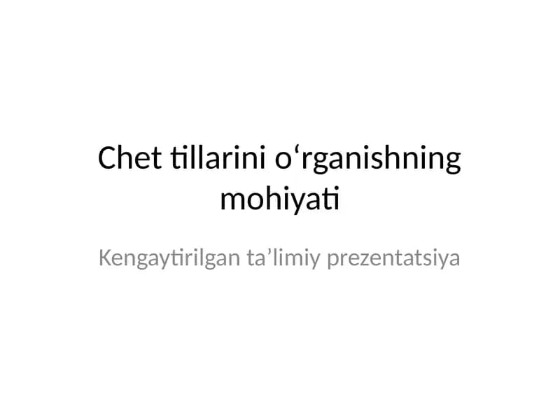 Chet tili oʻrganishning mohiyati