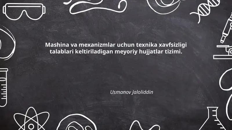 Mashina va mexanizmlar uchun texnika xavfsizligi talablari keltiriladigan meyoriy hujjatlar tizimi