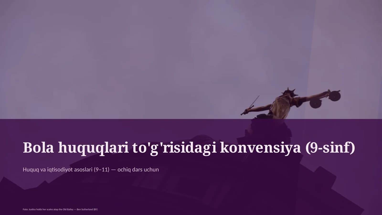 Bola huquqlari to'g'risidagi konvensiya (9-sinf)
