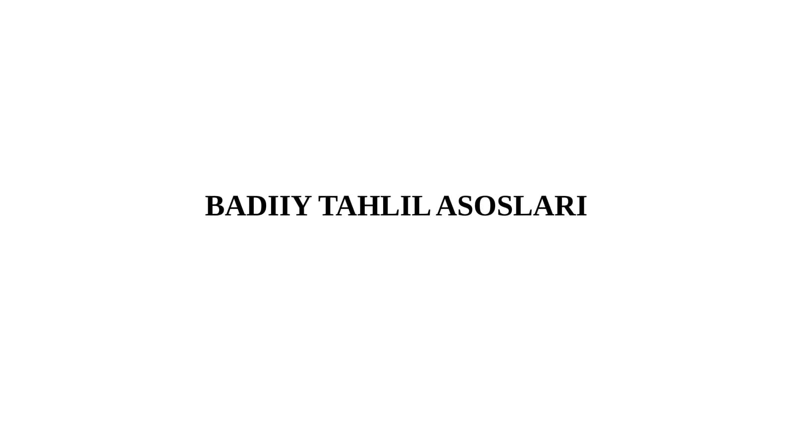 Badiiy tahlil asoslari (1-variant)