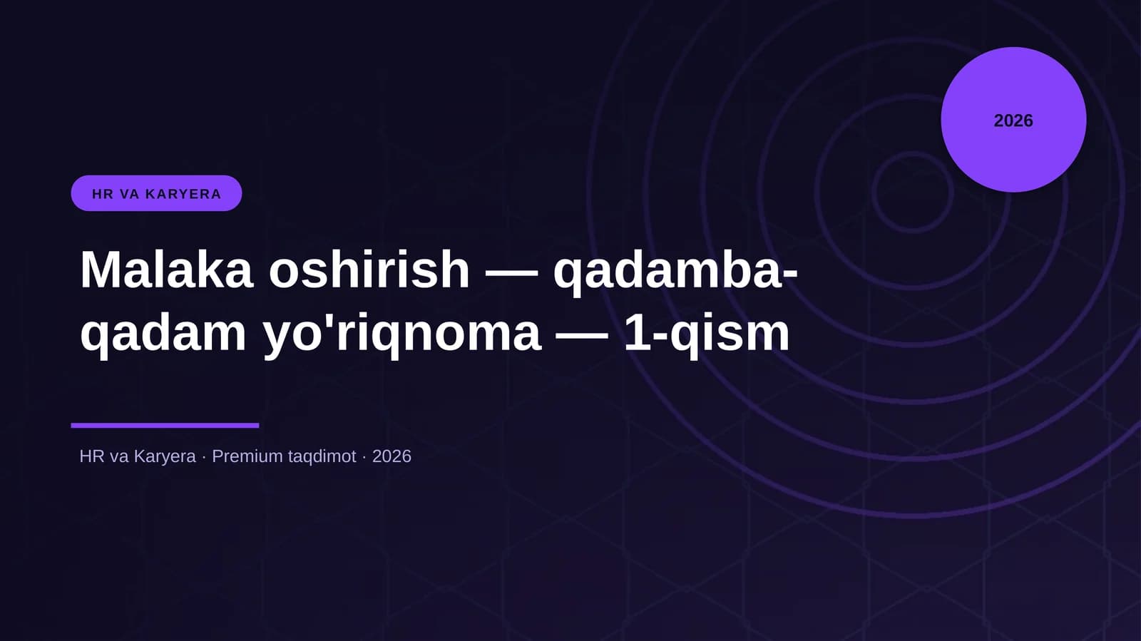 Malaka oshirish — qadamba-qadam yo'riqnoma — 1-qism