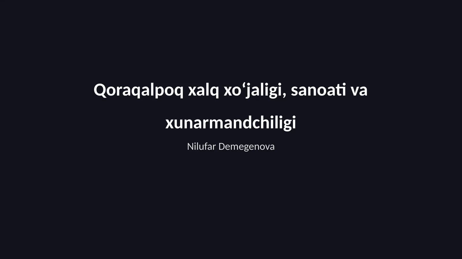 Qoraqalpoq xalq xoʻjaligi, sanoati va xunarmandchiligi