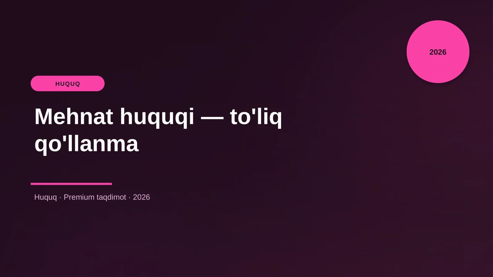 Mehnat huquqi — to'liq qo'llanma