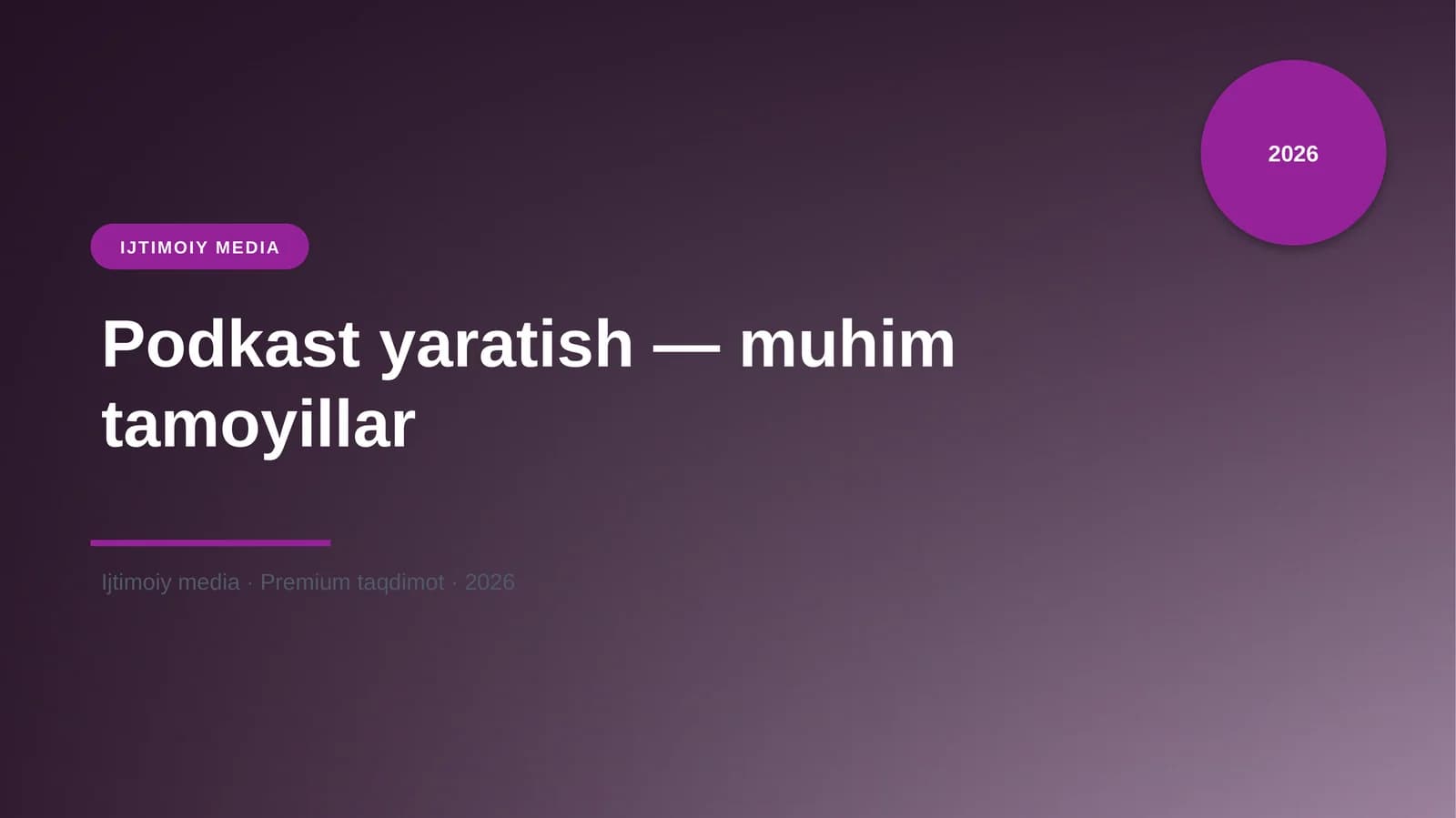 Podkast yaratish — muhim tamoyillar