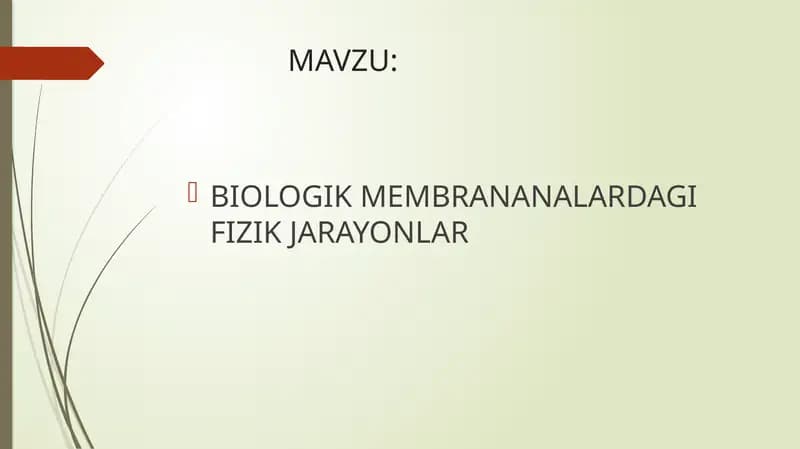 BIOLOGIK MEMBRANANALARDAGI FIZIK JARAYONLAR