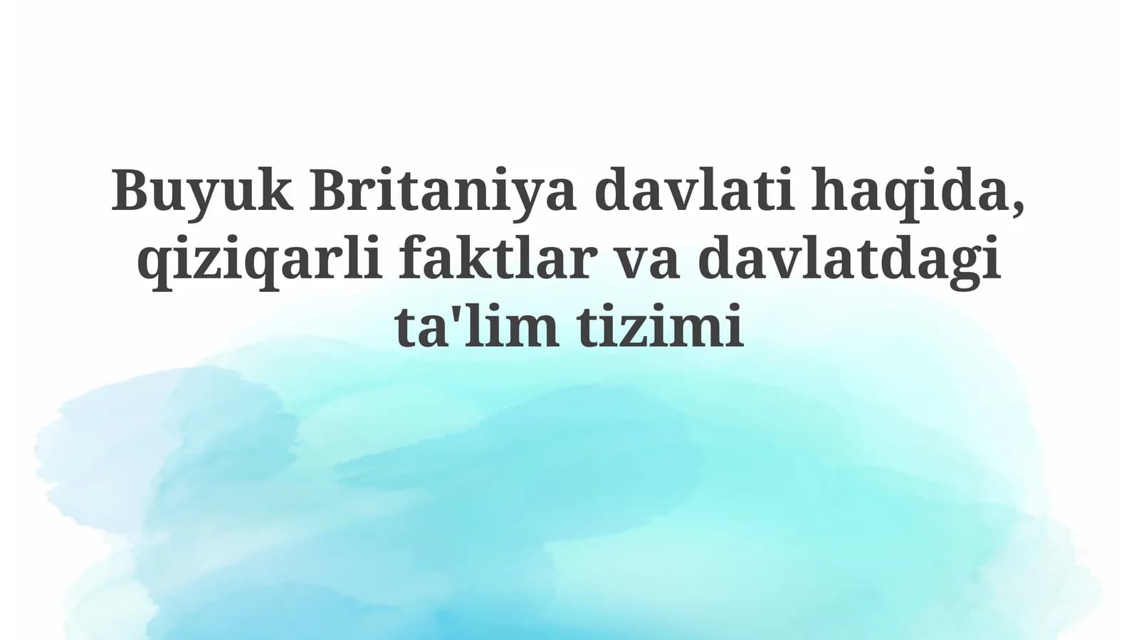 Buyuk Britaniya Ta'lim Tizimining O'ziga Xos Xususiyatlari