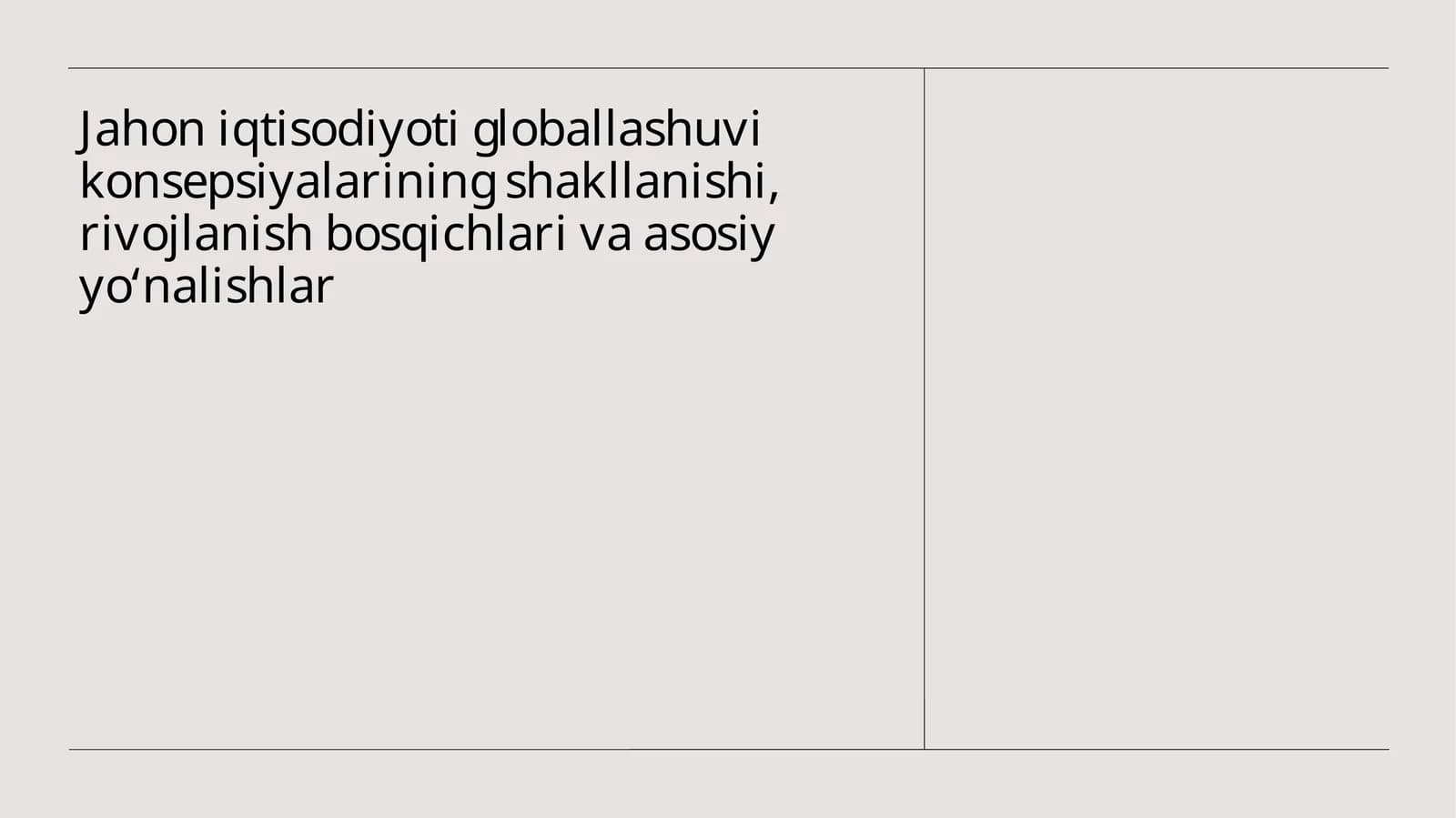 Globallashuvning rivojlanish bosqichlari va uning iqtisodiy, madaniy va siyosiy ta'siri