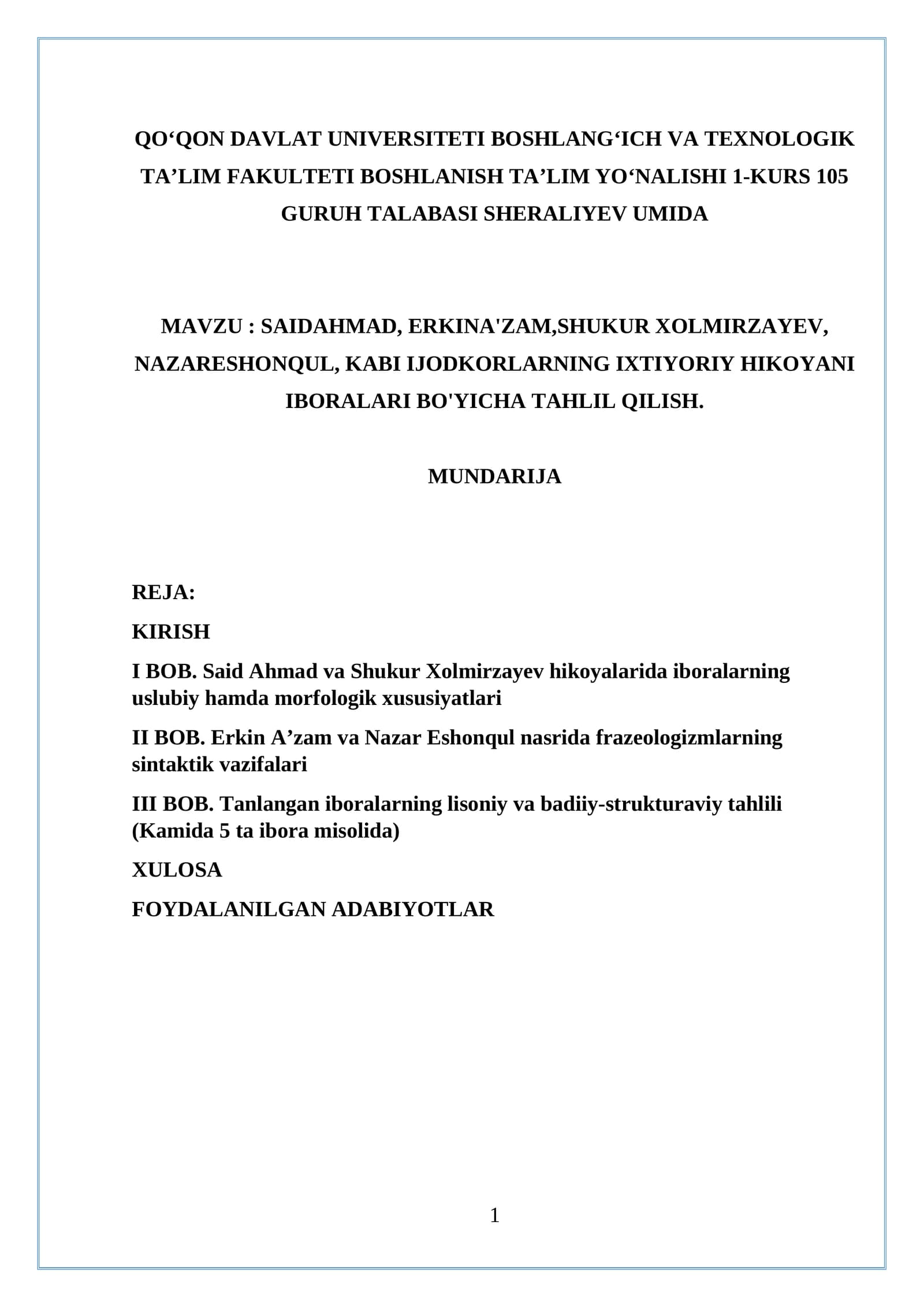 SAIDAHMAD, ERKINA'ZAM,SHUKUR XOLMIRZAYEV, NAZARESHONQUL, KABI IJODKORLARNING IXTIYORIY HIKOYANI IBORALARI BO'YICHA TAHLIL QILISH.