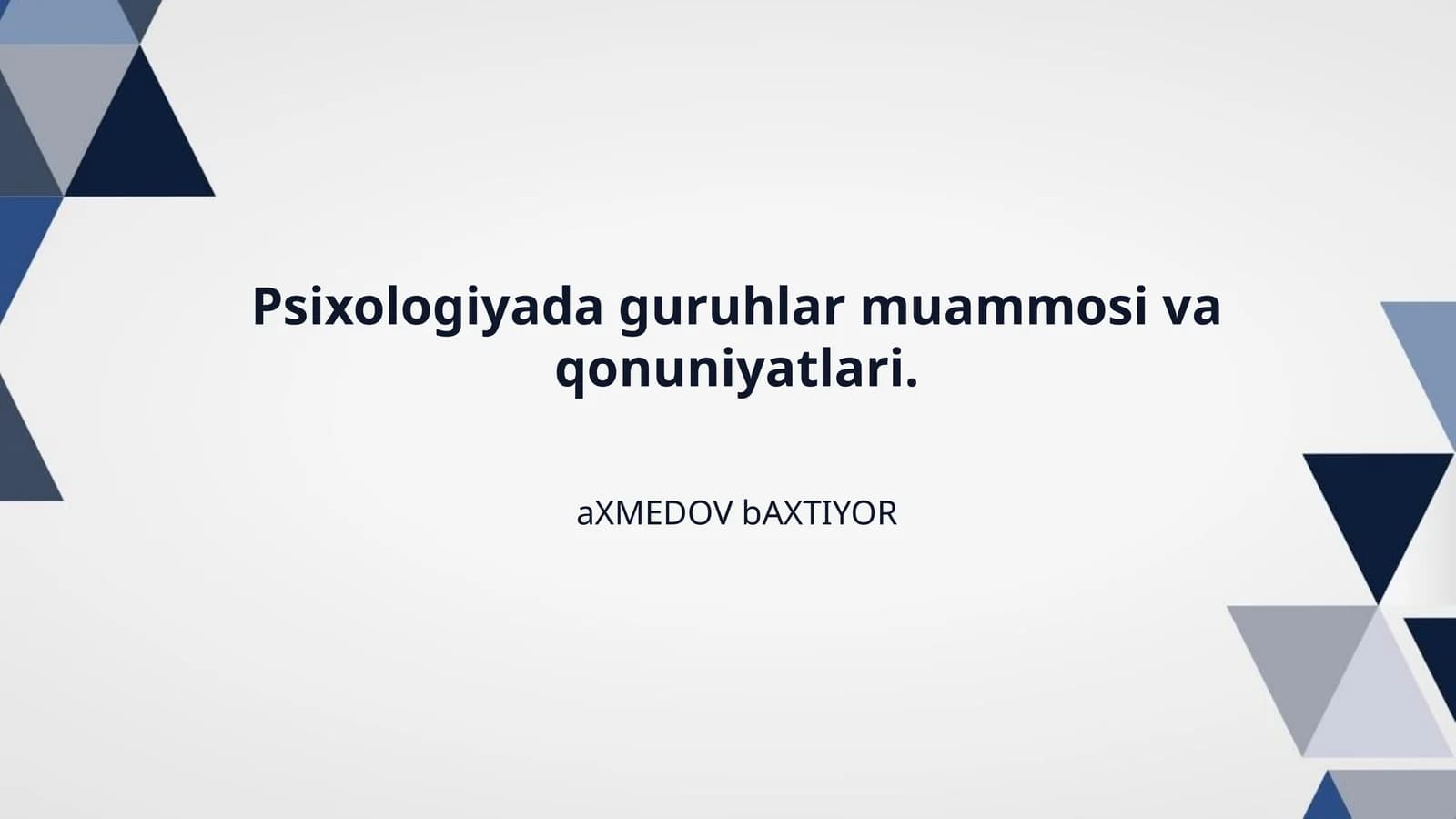 Psixologiyada guruhlar muammosi va qonuniyatlari.