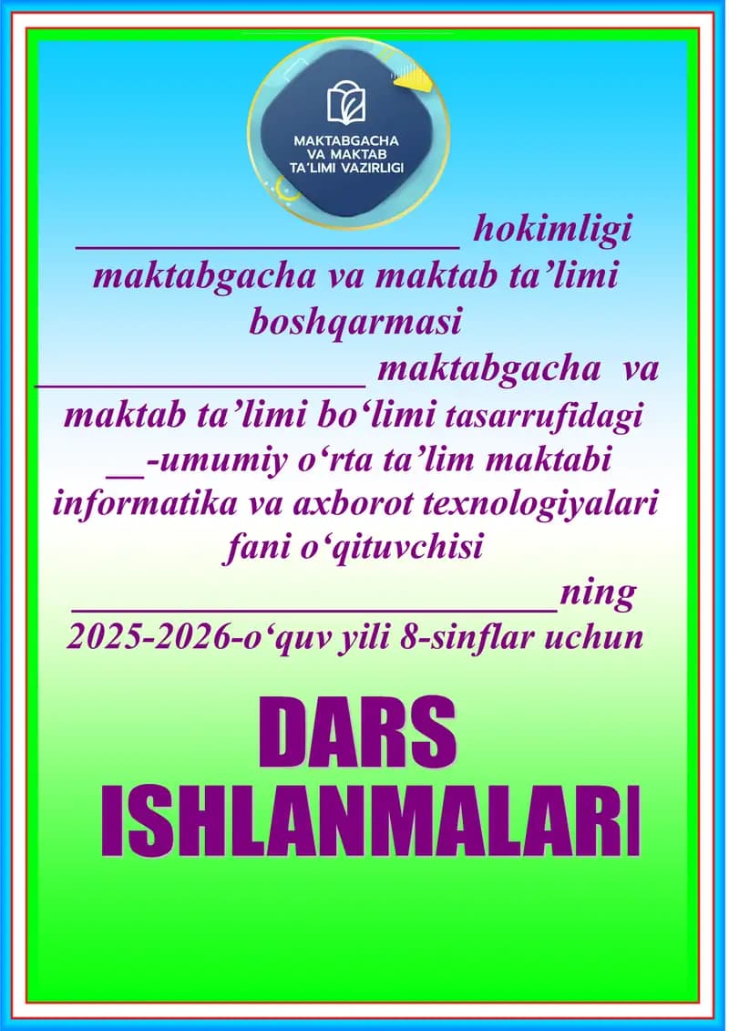 2025-2026-o‘quv yili 8-sinf uchun informatika va axborot texnologiyalar fanidan darslar uchun taqvim mavzu rejasi.