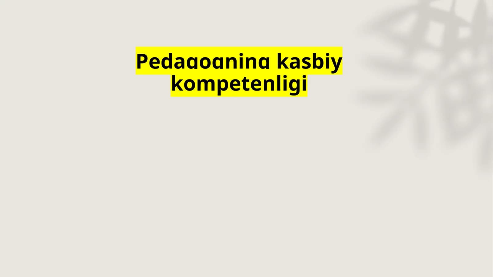 Pedagogning kasbiy kompetenligi