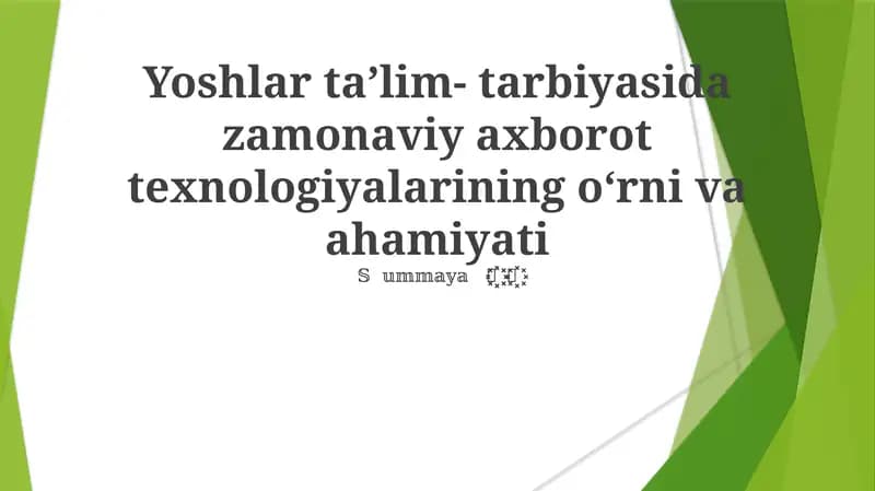 Yoshlar taʼlim- tarbiyasida zamonaviy axborot texnologiyalarining oʻrni va ahamiyati