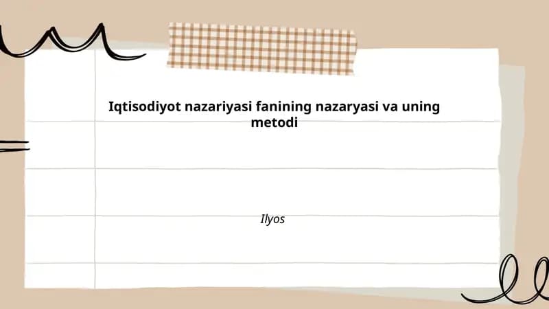 Iqtisodiyot nazariyasi fanining nazaryasi va uning metodi Ilyos