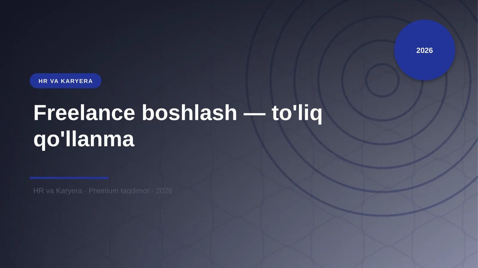 Freelance boshlash — to'liq qo'llanma