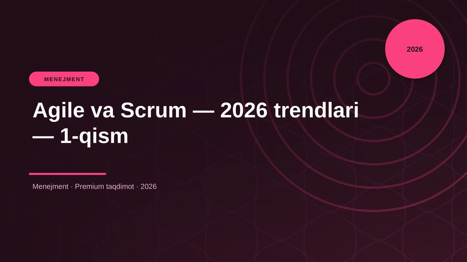 Agile va Scrum — 2026 trendlari — 1-qism