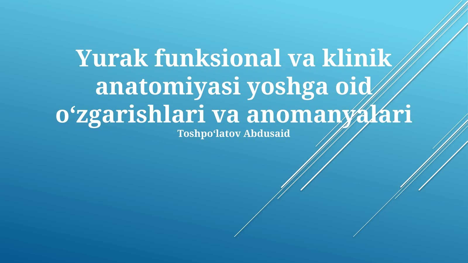 Yurak funksional va klinik anatomiyasi yoshga oid oʻzgarishlari va anomanyalari