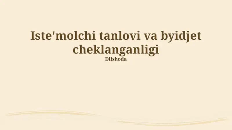 Iste'molchi tanlovi va byidjet cheklanganligi