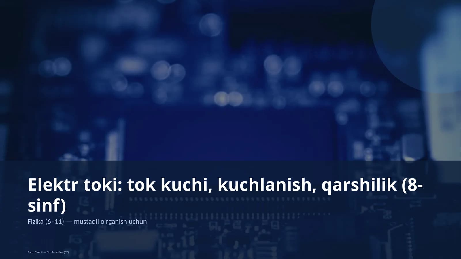 Elektr toki: tok kuchi, kuchlanish, qarshilik (8-sinf)