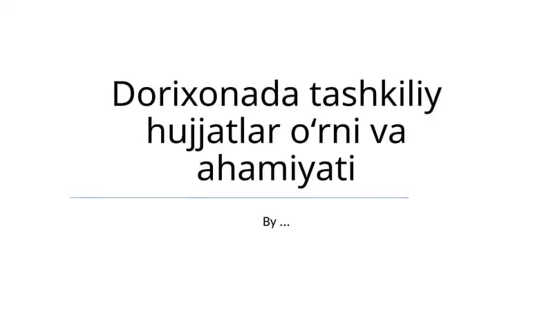Tashkiliy hujjatlar oʻrni va ahamiyati