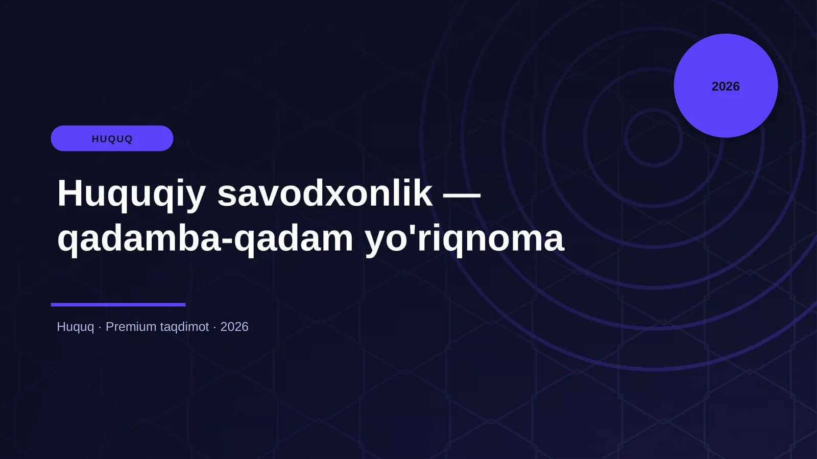 Huquqiy savodxonlik — qadamba-qadam yo'riqnoma