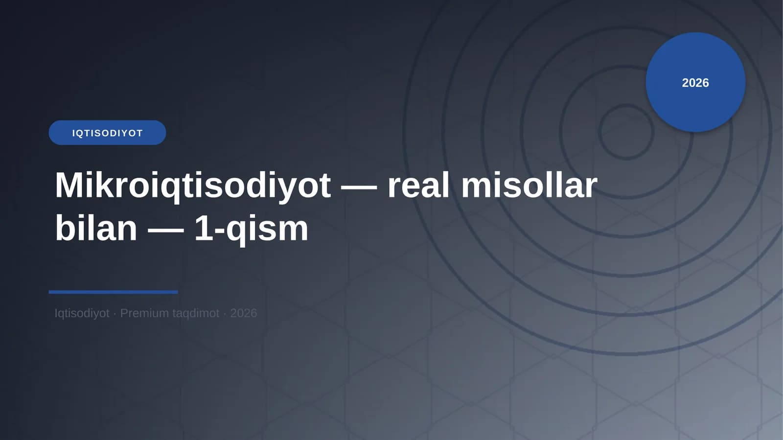 Mikroiqtisodiyot — real misollar bilan — 1-qism