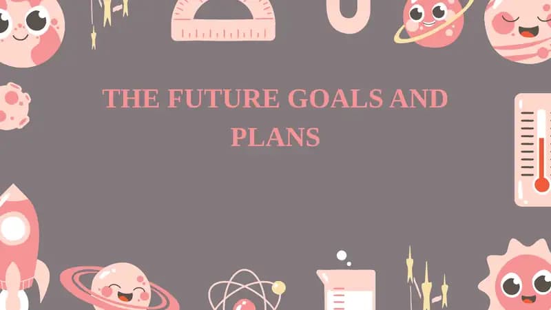 The future goals and plans