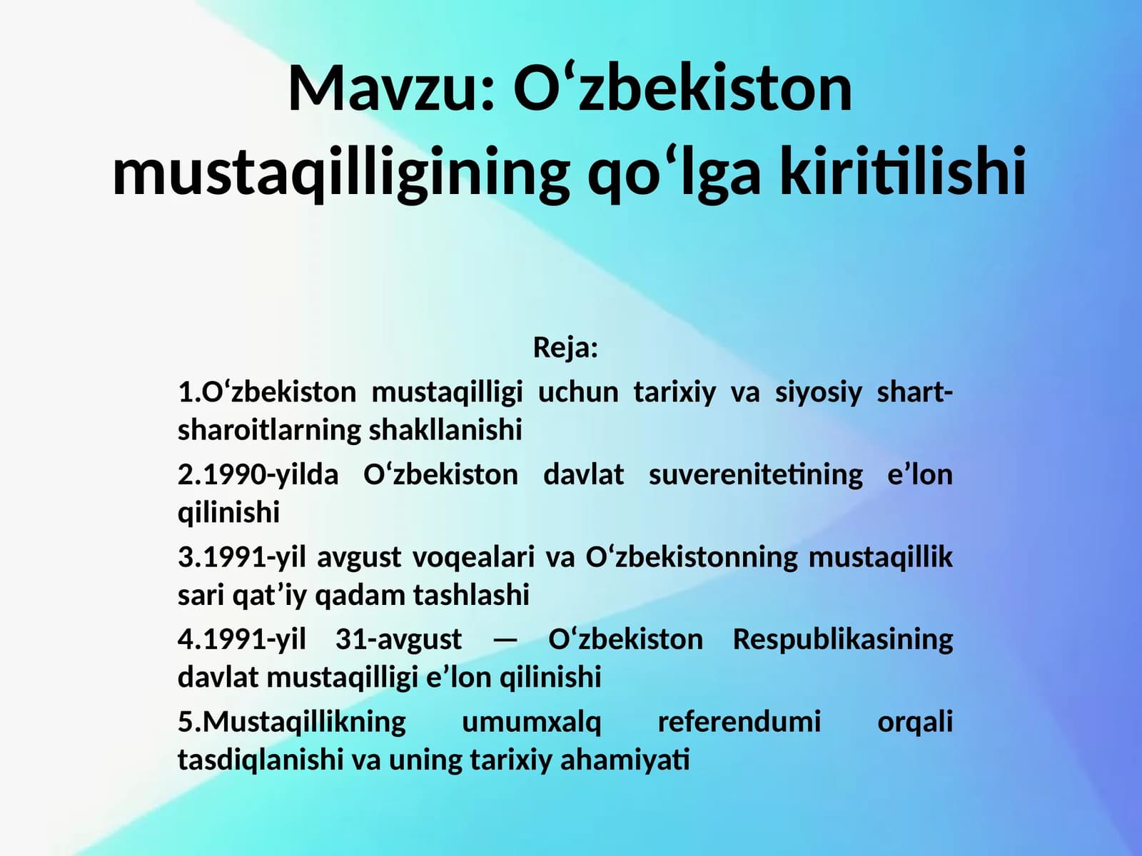 O‘zbekiston mustaqilligining qo‘lga kiritilishi