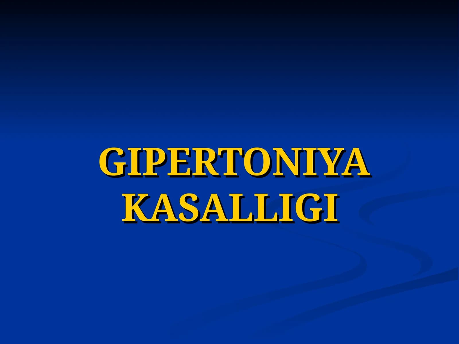 GIPERTONIYAKASALLIGI